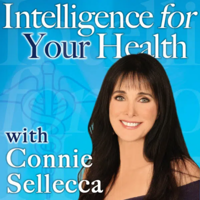 Intelligence for Your Health with Connie Sellecca