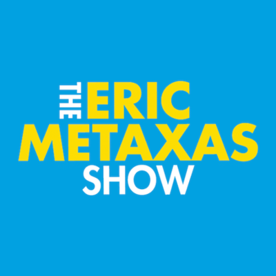 The Eric Metaxas Radio Show