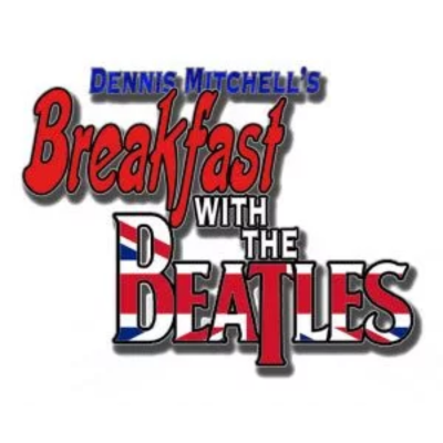 Dennis Mitchell’s Breakfast with the Beatles