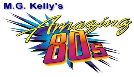 M.G. Kelly’s Amazing ’80s