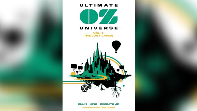 Back to the Yellow Brick Road: Elton John writes forward for Ultimate Oz Universe graphic novel